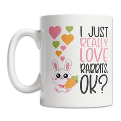 i really love rabbits mug - i love rabbits mug - cute rabbit lover gift mug - kawaii rabbit mug - cute bunny rabbit gift