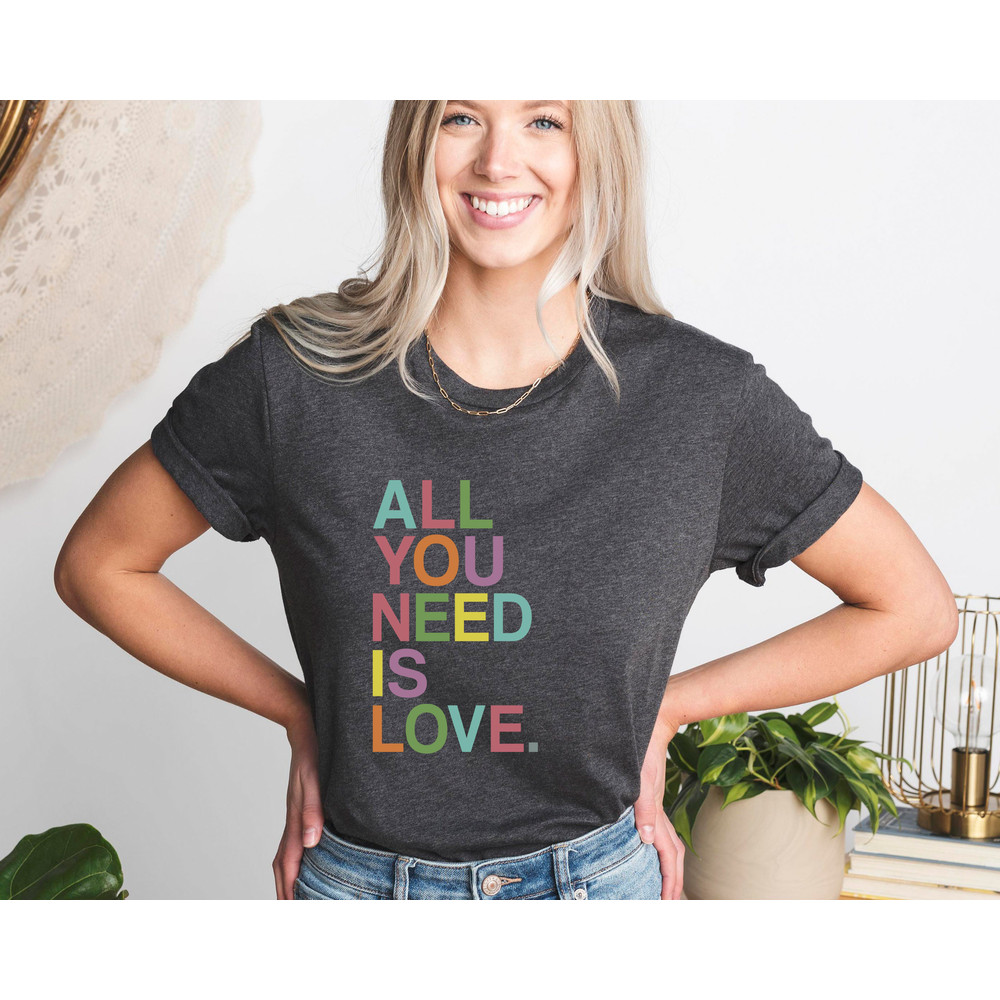 All You Need Is Love Shirt, The Beatles Shirt, Rock Band Shirt , The Beatles Gifts,  Love Yourself Shirt, Self Love Shirt, Self Care Shirt - 1.jpg