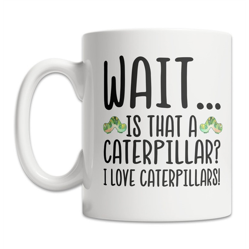 MR-382023163858-i-love-caterpillars-mug-caterpillar-lover-mug-cute-image-1.jpg