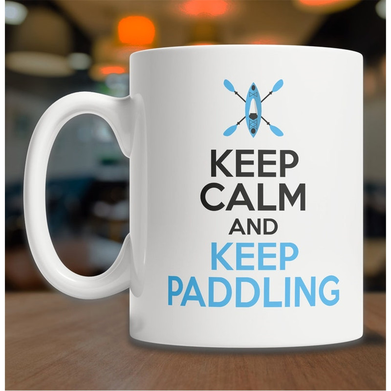 MR-382023164135-keep-calm-kayak-mug-funny-kayaker-gift-mug-keep-paddling-image-1.jpg