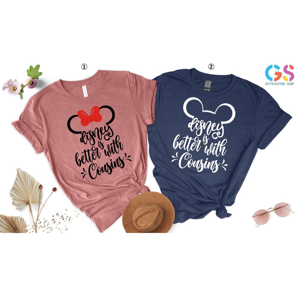 Disney is Better With My Cousin T-shirt, Disneyland Cousin Shirt, Cousin Crew, Cousin Squad, Disneyland Shirt, Cousin Cruise,Gift For Cousin - 2.jpg