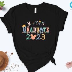 disneyland graduation shirt, disneyworld graduate shirt, end of the year, class of 2023 , from the tassel to the castle