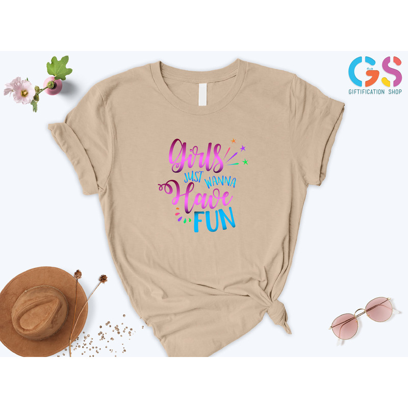 Girls Just Wanna Have Fun Shirt, Fun Girls Shirt, Girls Tee Shirt, Women's T-Shirts, Girls Trip Shirt, Girls Party Shirt, Funny Women Shirt - 6.jpg