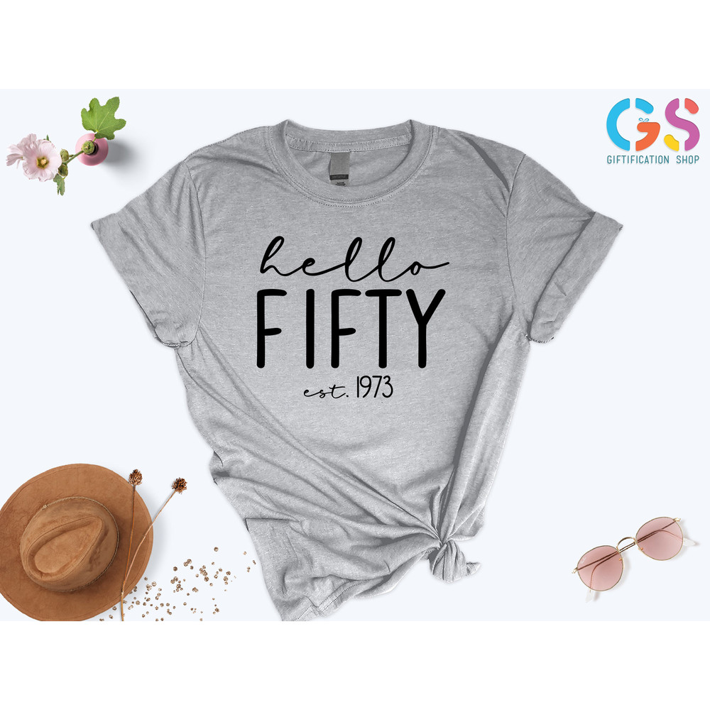 Hello Fifty Tshirt, 50th Birthday Gift, Hello 50 TShirt, Fifty Years Old Gift, 50th Birthday Tee, 50th Birthday Gift, Birthday T Shirt - 5.jpg