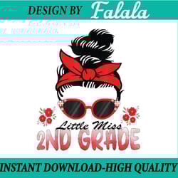 little miss second 2nd grade girl messy bun back to school png, first day of school png, back to school png, digital dow