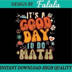 back to school it's a good day to do math for math teachers png, first day of school png, back to school png, digital do
