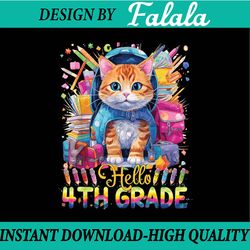 hello 4th grade back to school first day fourth grade vibes png, first day of school png, back to school png, digital do