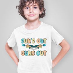 suns out guns out shirt, kids summer shirt, summer boy shirt, toddler shirt, kids beach shirt, summer baby shirt, toddle