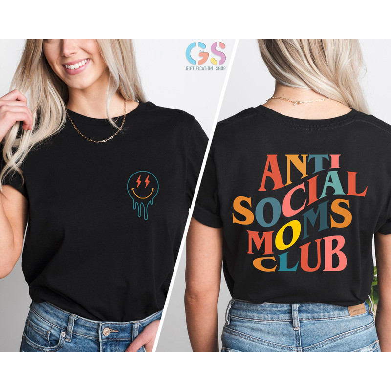 Anti Social Moms Club, Cool Moms Club, Mama Shirt, Retro Mom Shirt, Smile Face Shirt, Gift For Mama, Shirt for Mom, Gift for Mother - 1.jpg