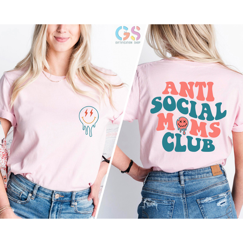 Anti Social Moms Club, Cool Moms Club, Mama Shirt, Retro Mom Shirt, Smile Face Shirt, Gift For Mama, Shirt for Mom, Gift for Mother - 3.jpg