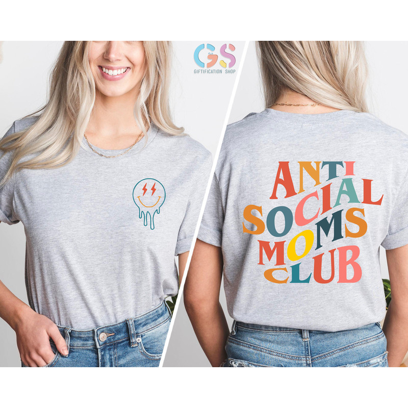 Anti Social Moms Club, Cool Moms Club, Mama Shirt, Retro Mom Shirt, Smile Face Shirt, Gift For Mama, Shirt for Mom, Gift for Mother - 5.jpg