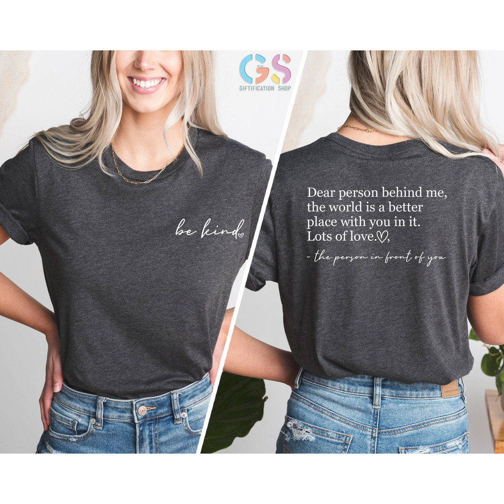 Dear Person Behind Me Shirt, Positive Shirt , Teacher Team Shirts, Mental Health , Inspirational Shirt, Motivational Shirt, Positive Quotes - 2.jpg