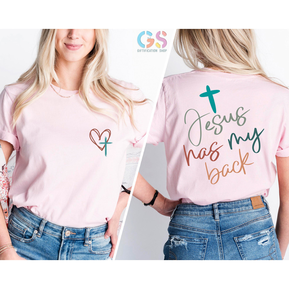 Jesus Has My Back Shirt, Womens faith Shirt, Love Like Jesus Shirt, Christian Shirt For Girls, Jesus love Me Shirt, Jesus Love Gifts - 4.jpg