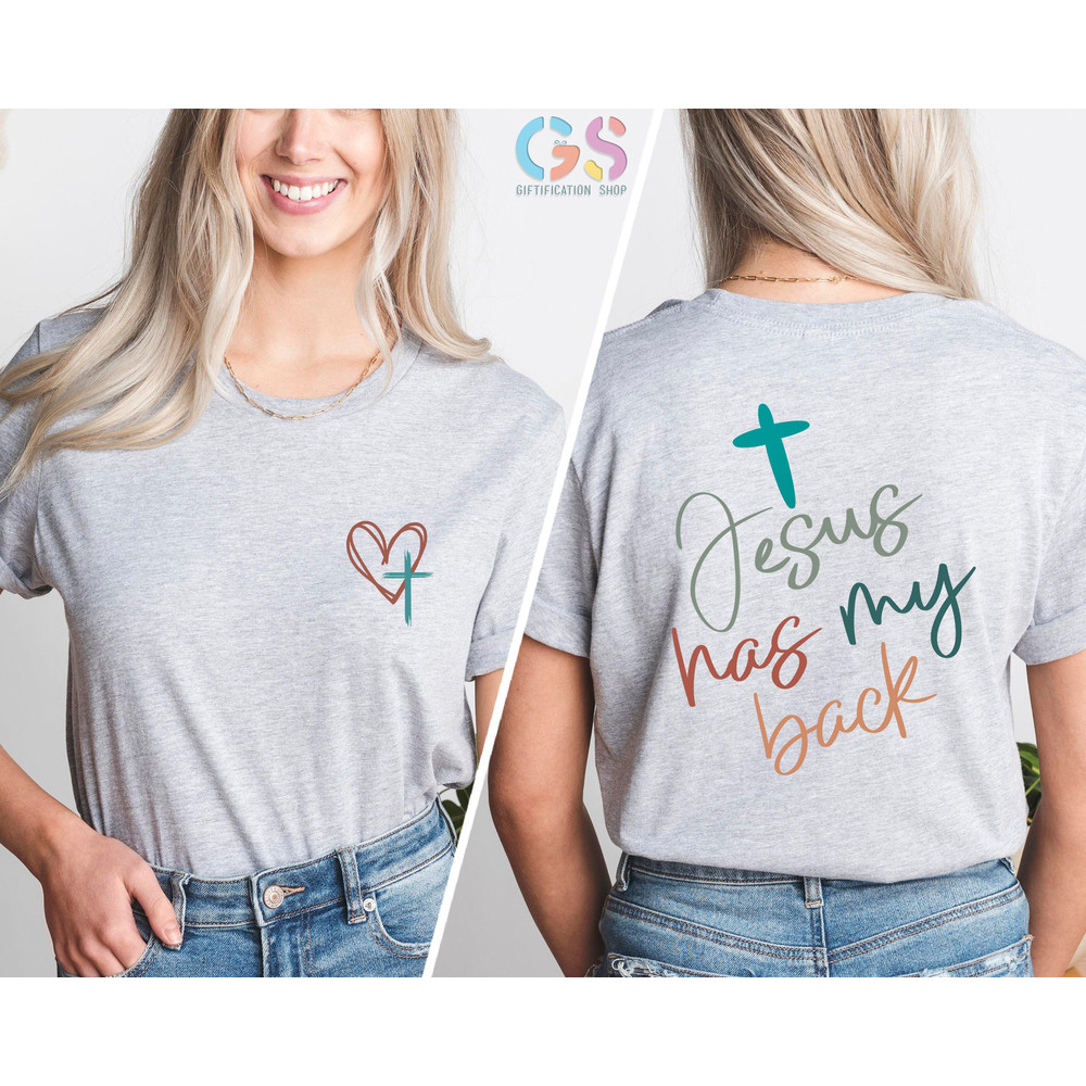 Jesus Has My Back Shirt, Womens faith Shirt, Love Like Jesus Shirt, Christian Shirt For Girls, Jesus love Me Shirt, Jesus Love Gifts - 5.jpg