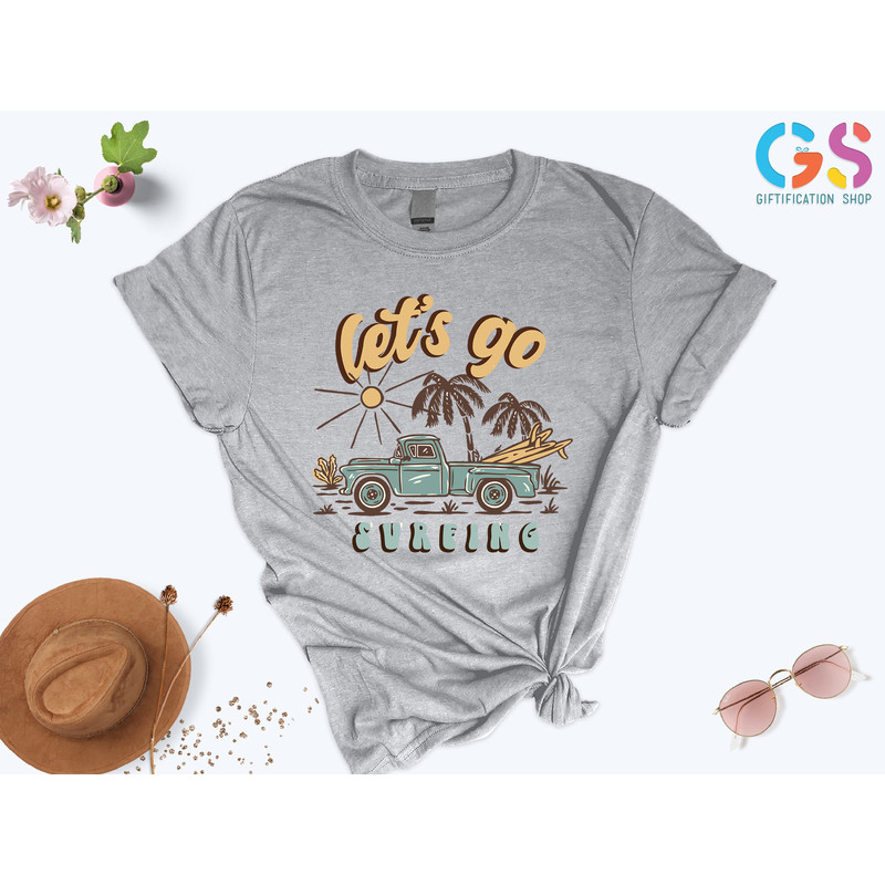 Lets Go Surfing Shirt, Surf Shirt, Vintage Surf Shirt, Summer Surfing Shirt, Cool Surfing Shirt, Summer Trip Shirt, Beach Life Shirt - 3.jpg