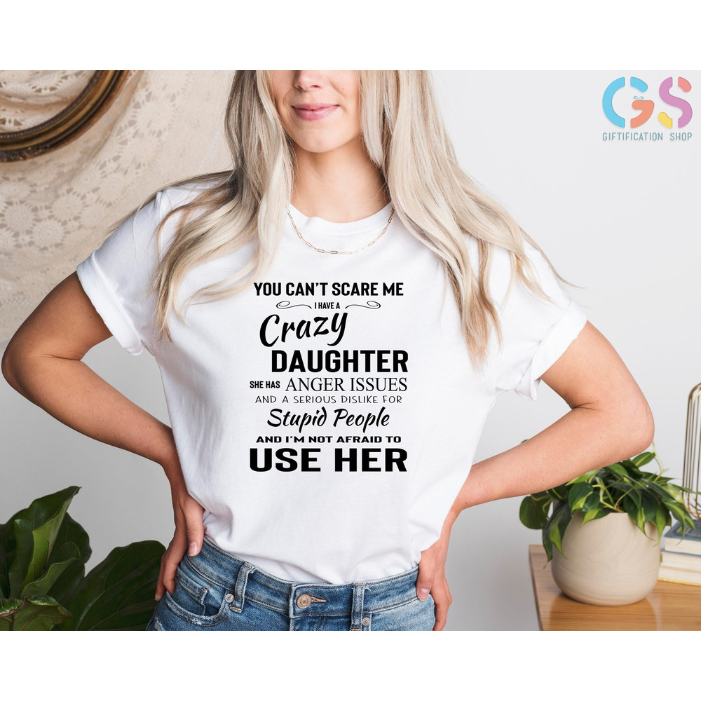 You Can't Scare Me Shirt, I Have Daughters shirt, Mother And Daughter, Mom And Girls,Gift For Her,Funny Mother's Day Shirt,Mothers Day Gifts - 1.jpg