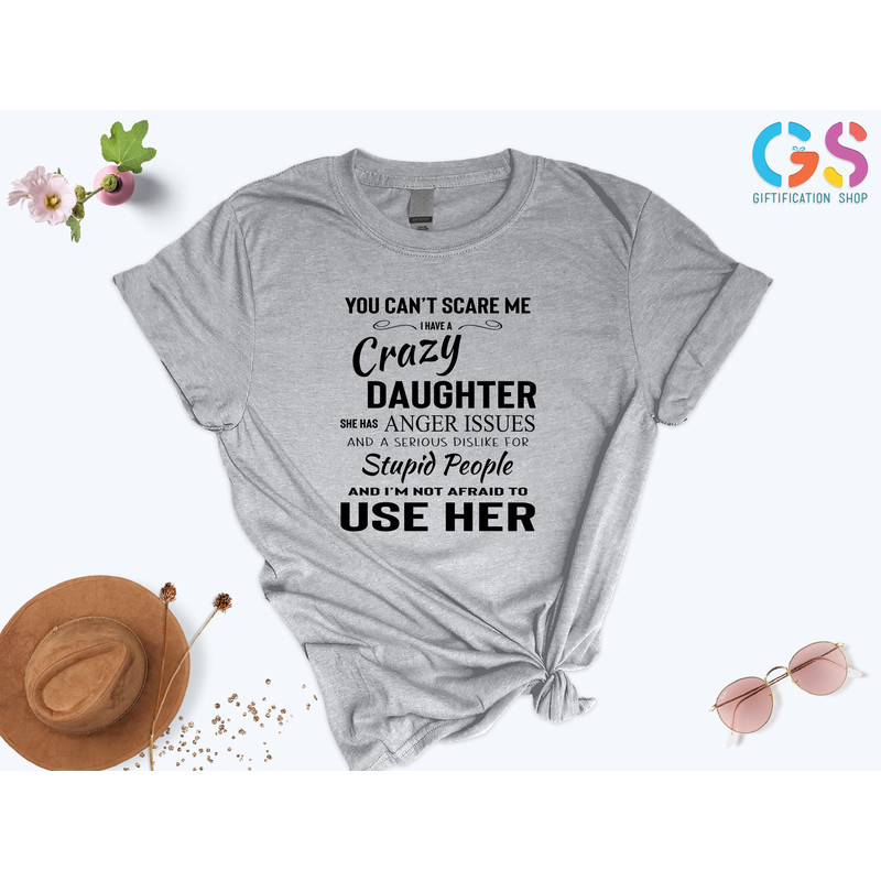 You Can't Scare Me Shirt, I Have Daughters shirt, Mother And Daughter, Mom And Girls,Gift For Her,Funny Mother's Day Shirt,Mothers Day Gifts - 4.jpg