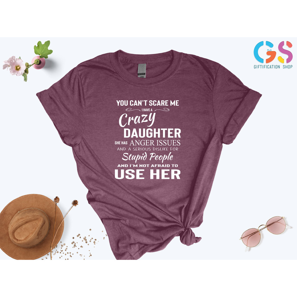 You Can't Scare Me Shirt, I Have Daughters shirt, Mother And Daughter, Mom And Girls,Gift For Her,Funny Mother's Day Shirt,Mothers Day Gifts - 6.jpg