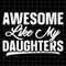 MR-382023175555-awesome-like-my-daughter-svg-quote-fathers-day-svg-image-1.jpg