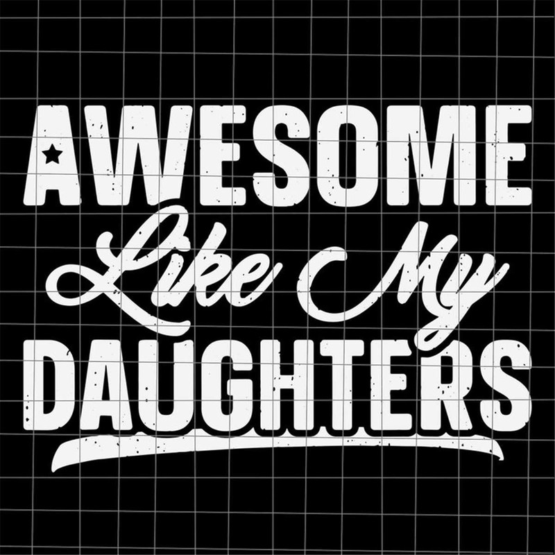 MR-382023175555-awesome-like-my-daughter-svg-quote-fathers-day-svg-image-1.jpg