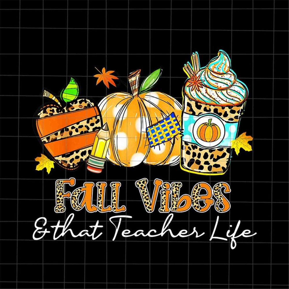 MR-382023175943-fall-vibes-that-teacher-life-png-teacher-life-png-teacher-image-1.jpg