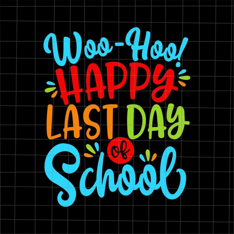 MR-38202318741-happy-last-day-of-school-svg-student-graduation-svg-last-day-image-1.jpg