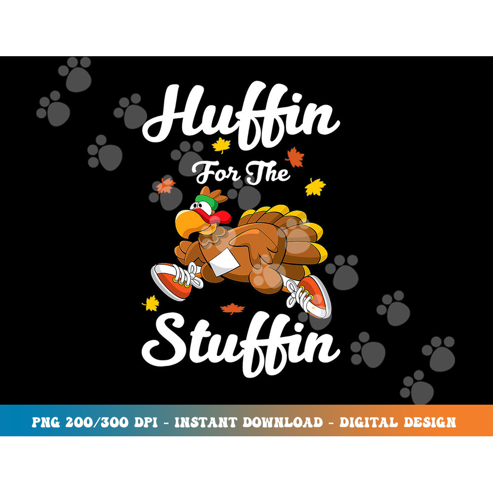 Huffin For The Stuffin Thanksgiving Turkey Trot 5k Race png, sublimation copy.jpg