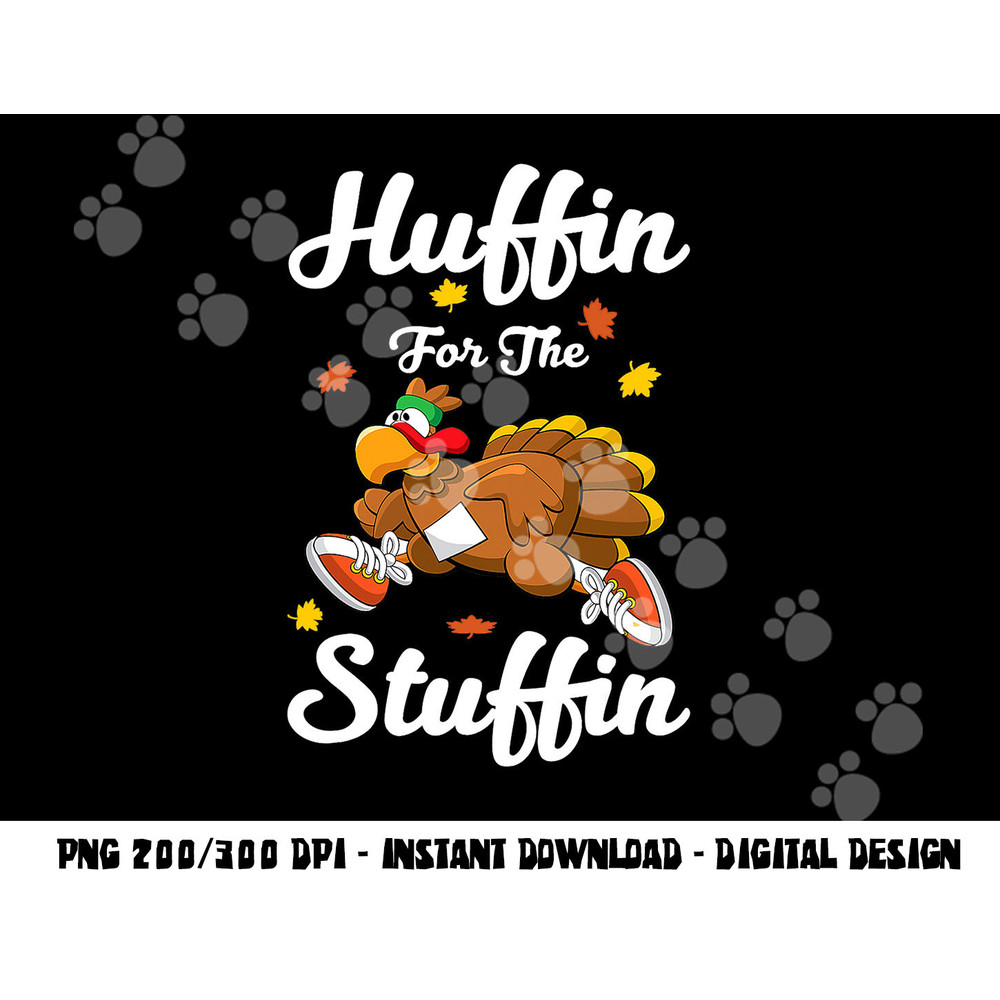 Huffin For The Stuffin Thanksgiving Turkey Trot 5k Race png, sublimation copy.jpg