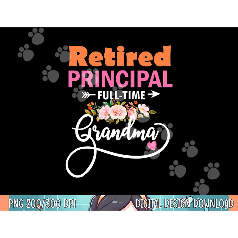 Retired Principal Full Time Best Grandma Funny Retirement png, sublimation.jpg