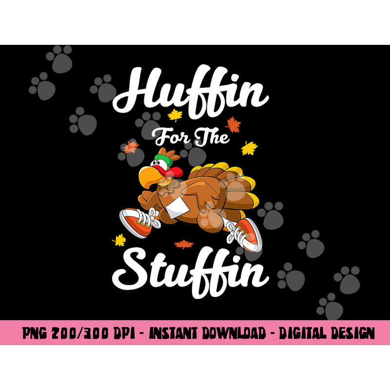 Huffin For The Stuffin Thanksgiving Turkey Trot 5k Race png, sublimation copy.jpg