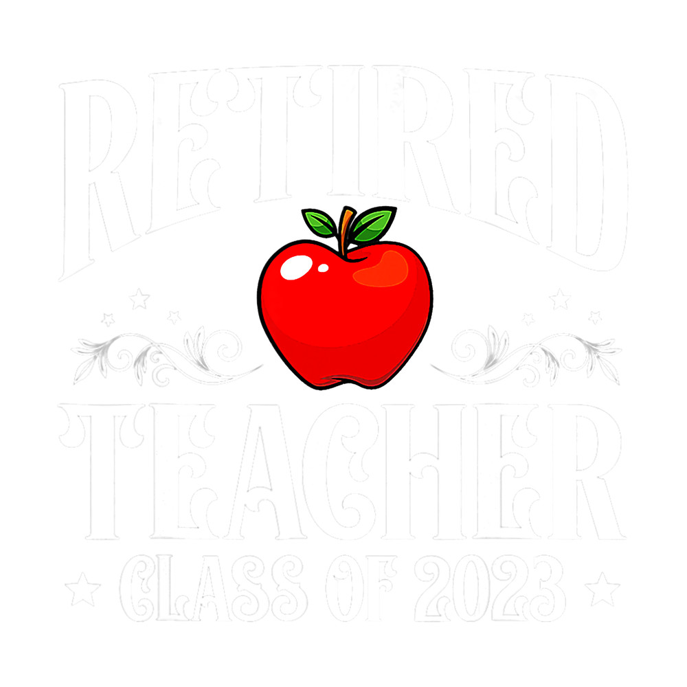 Retired Teacher Class Of 2023 Retirement Funny Matching  png, sublimation.png