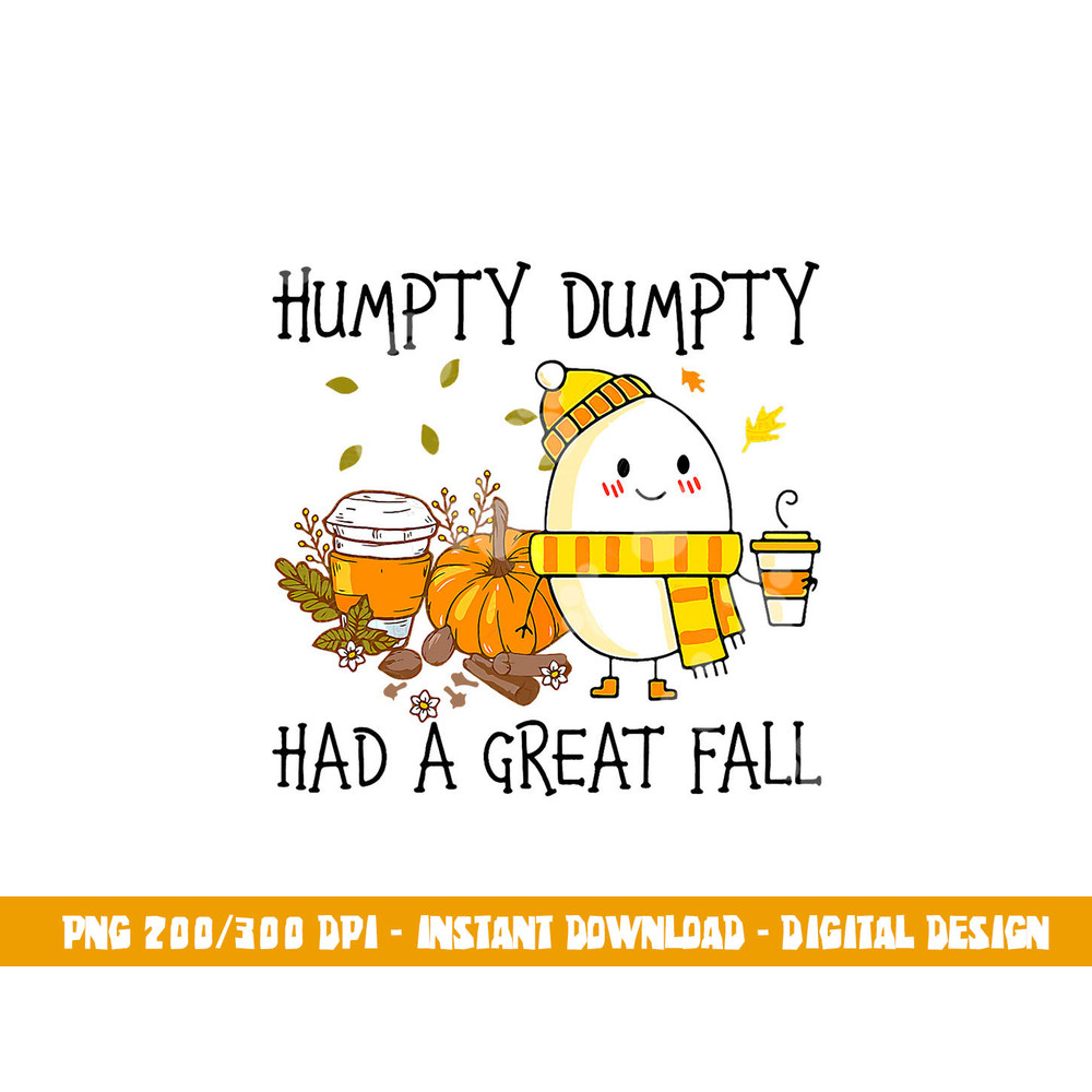 humpty dumpty had a great fall thanksgiving autumn halloween  copy.jpg