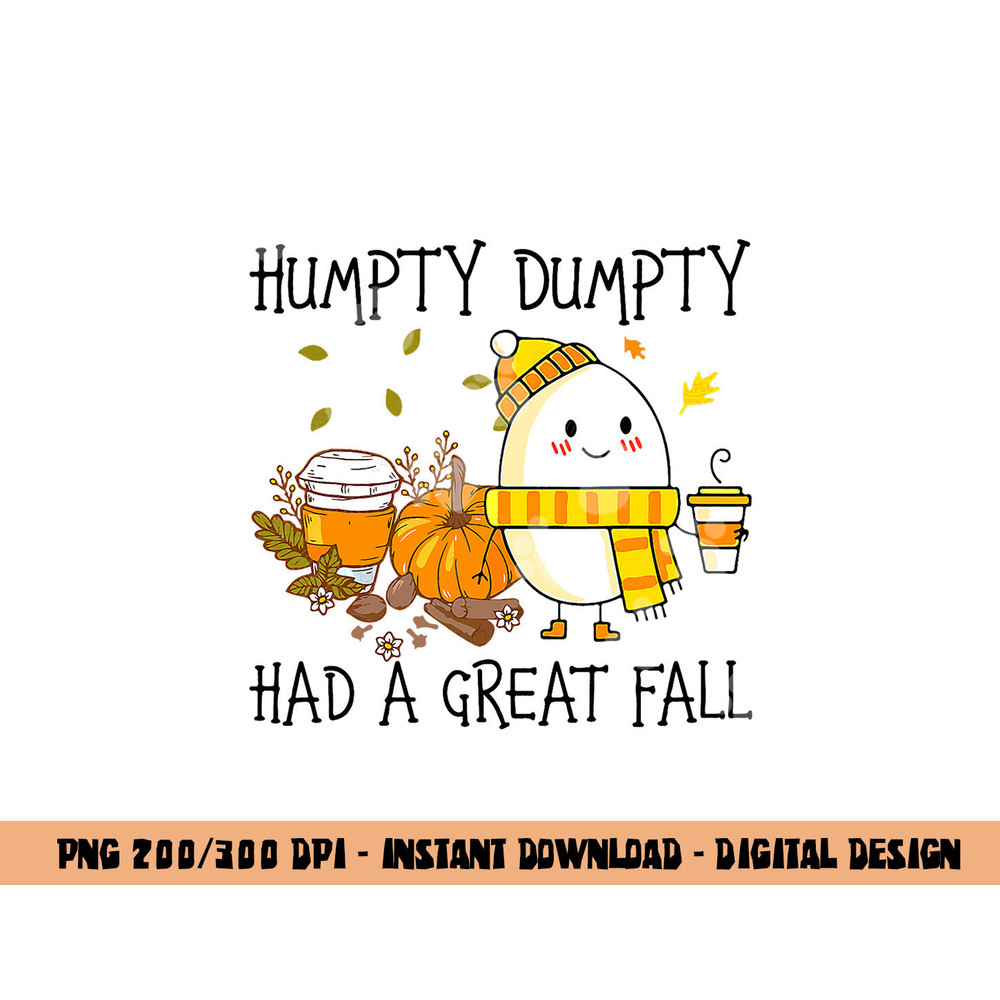 humpty dumpty had a great fall thanksgiving autumn halloween  copy.jpg