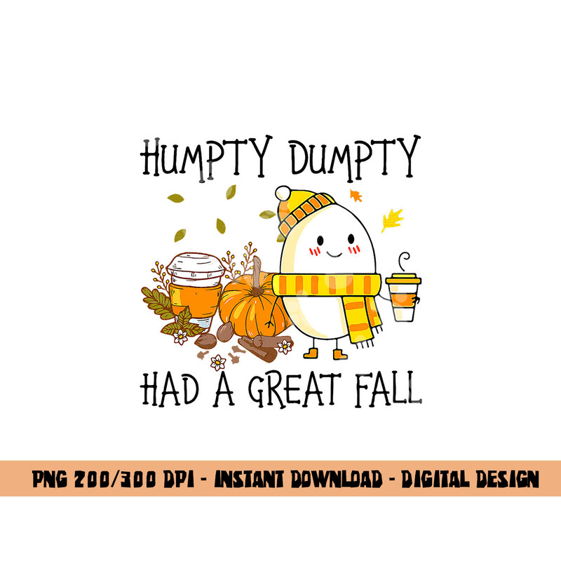 humpty dumpty had a great fall thanksgiving autumn halloween  copy.jpg