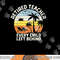 Retired Teacher Every Child Left Behind Retirement png, sublimation copy.jpg