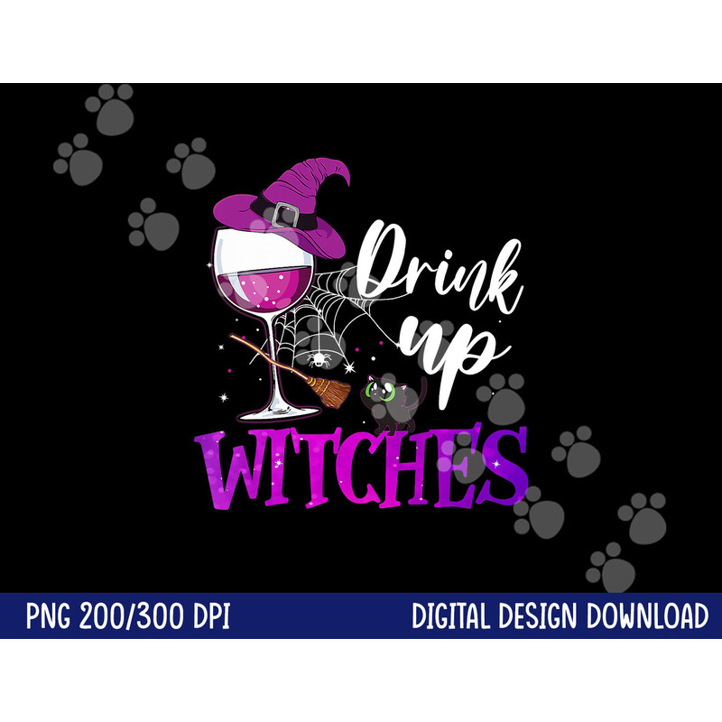 Drink Up Witches Wine Lover Drinking Halloween Costume png,sublimation copy.jpg