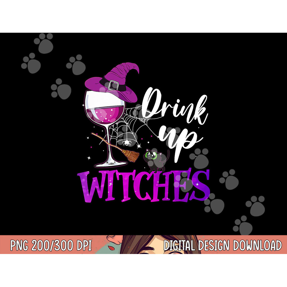 Drink Up Witches Wine Lover Drinking Halloween Costume png,sublimation copy.jpg