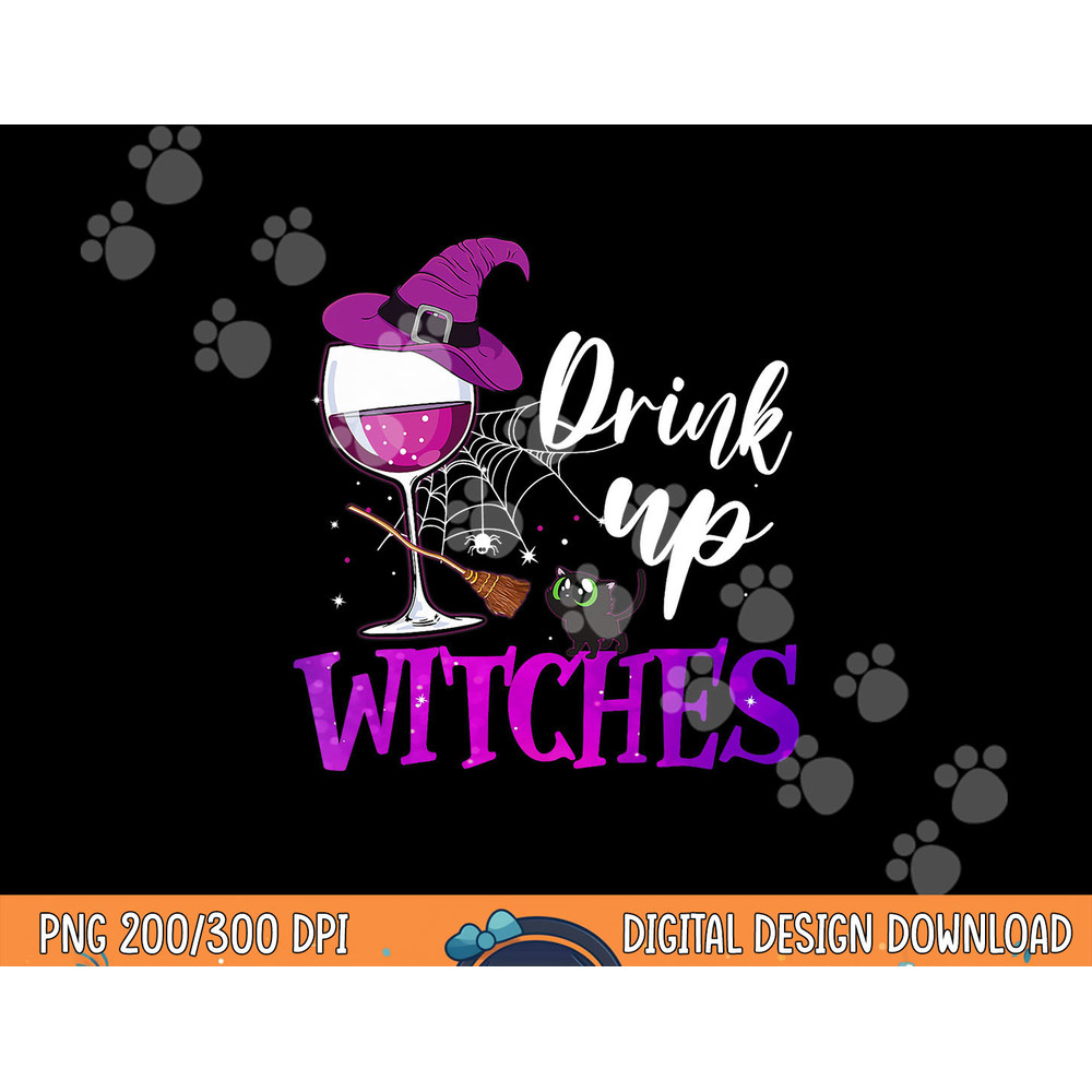 Drink Up Witches Wine Lover Drinking Halloween Costume png,sublimation copy.jpg