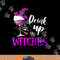 Drink Up Witches Wine Lover Drinking Halloween Costume png,sublimation copy.jpg