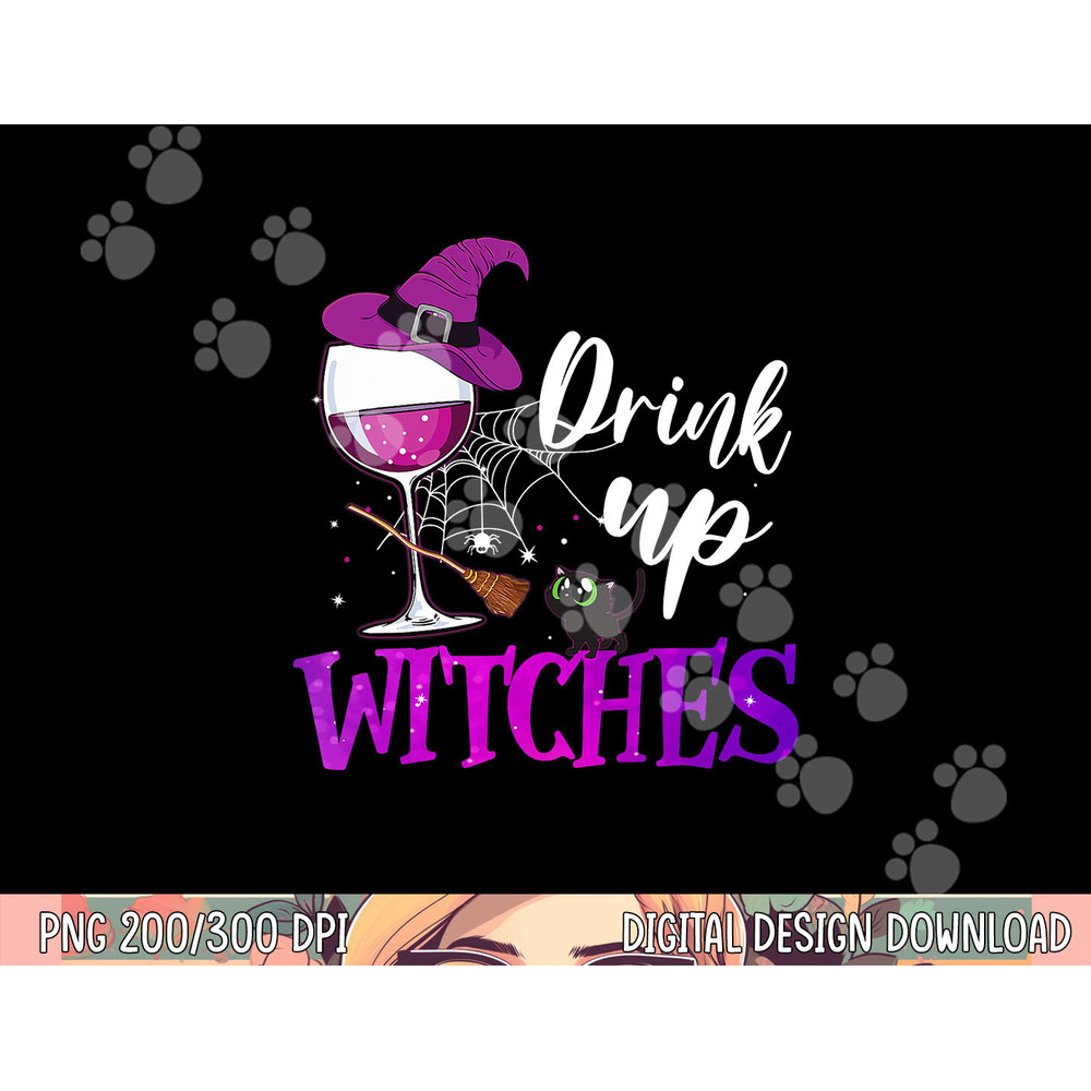 Drink Up Witches Wine Lover Drinking Halloween Costume png,sublimation copy.jpg