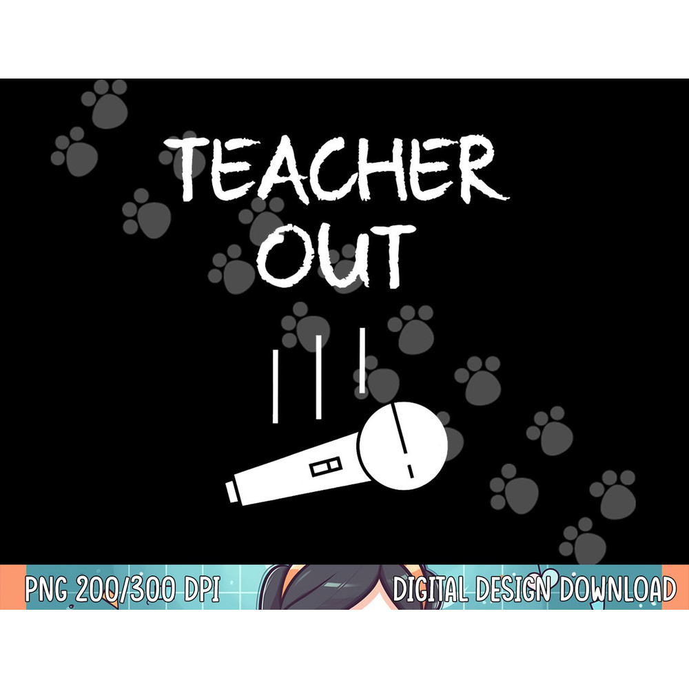 Retired Teacher Out Mic Drop Retirement End Of School Year png, sublimation.jpg