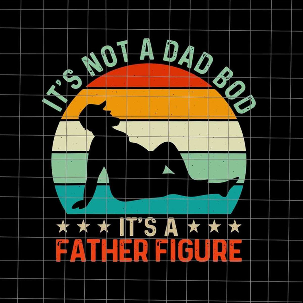 MR-382023201523-its-not-a-dad-bod-its-a-father-figure-svg-quote-image-1.jpg