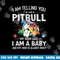 I Am Telling You I m Not A Pitbull Dog Owners Gifts  png, sublimation copy.jpg
