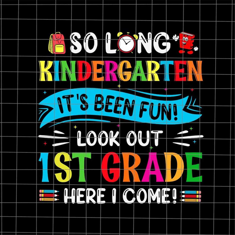 MR-382023203236-so-long-kindergarten-look-out-1st-grade-svg-last-day-of-image-1.jpg