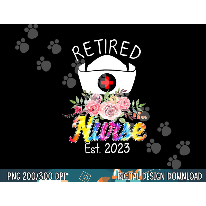 retirement s nurse 2023 nursing retired nurse tie dye copy.jpg