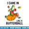 I Came In Like A Butterball Thanksgiving Turkey Costume png, sublimation copy.jpg