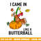 I Came In Like A Butterball Thanksgiving Turkey Costume png, sublimation copy.jpg