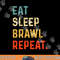 Eat Sleep Brawl Repeat Gamer png, sublimation copy.jpg