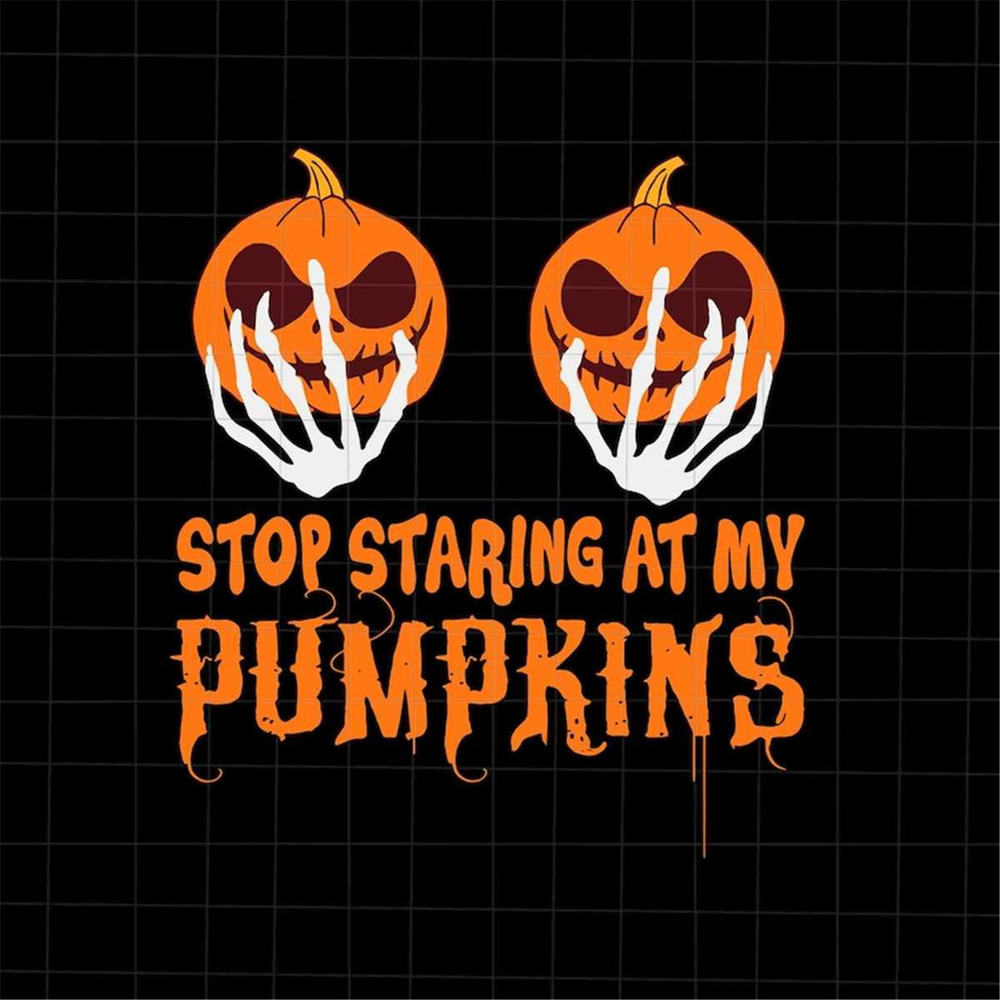 MR-38202321321-stop-staring-at-my-pumpkins-svg-funny-quote-halloween-svg-image-1.jpg