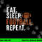 eat sleep football repeat football lover sport player copy.jpg